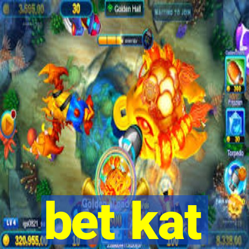 bet kat